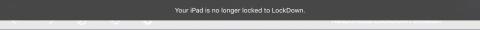 Ipad is no longer locked to lockdown